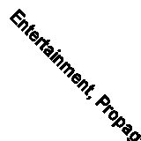 Entertainment, Propaganda, Education: Regional Theatre in Germa .9781902806754
